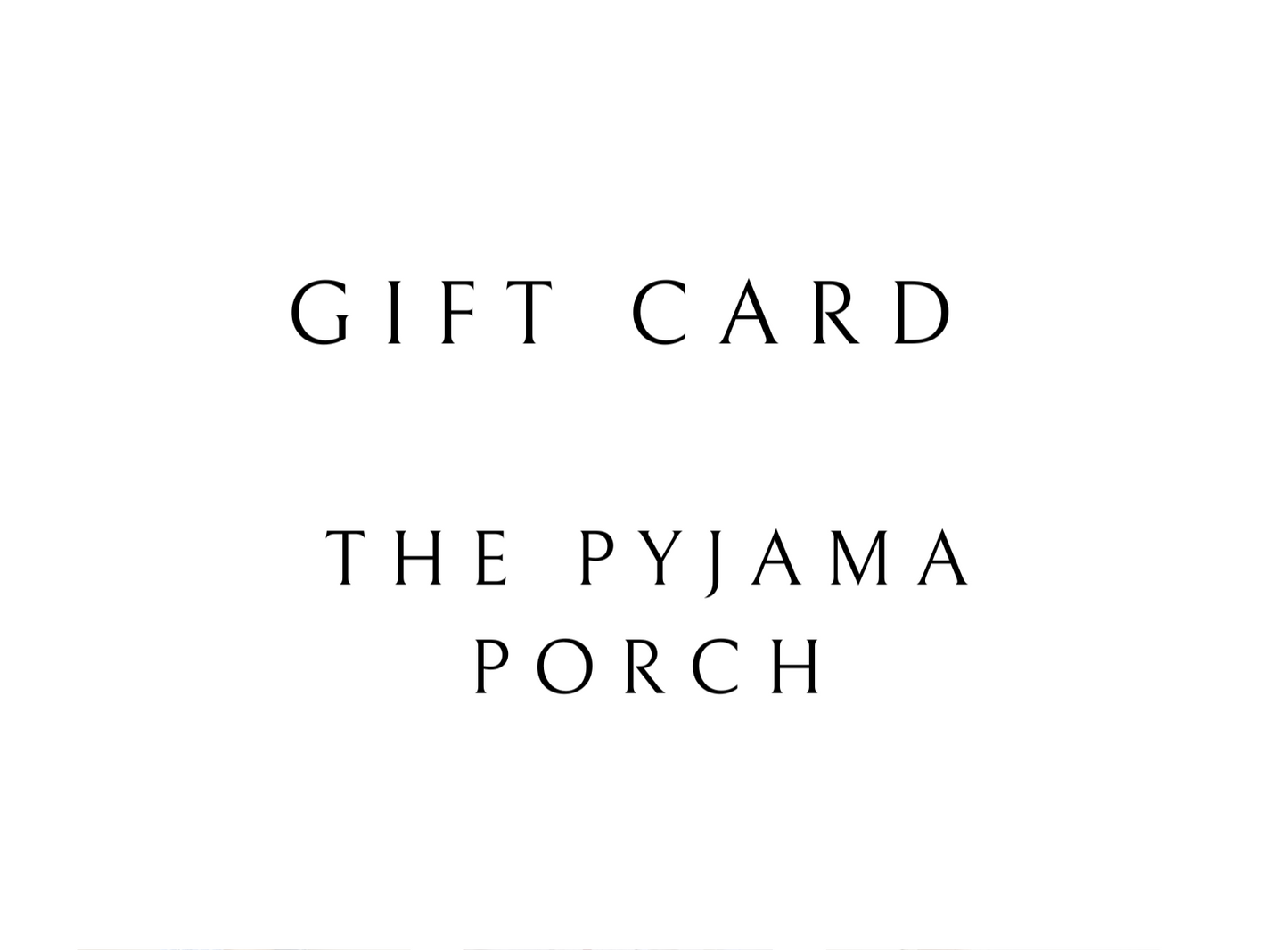 The Pyjama Porch- Gift Card